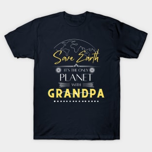 Mens Funy T Shirt Save Earth It's the Only Place with Grandpa T-Shirt